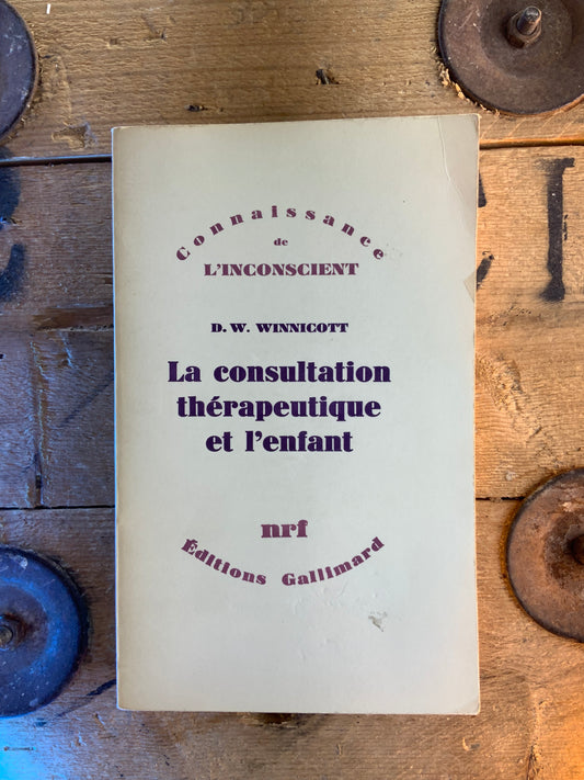 La consultation thérapeutique et l’enfant - D. W. Winnicott