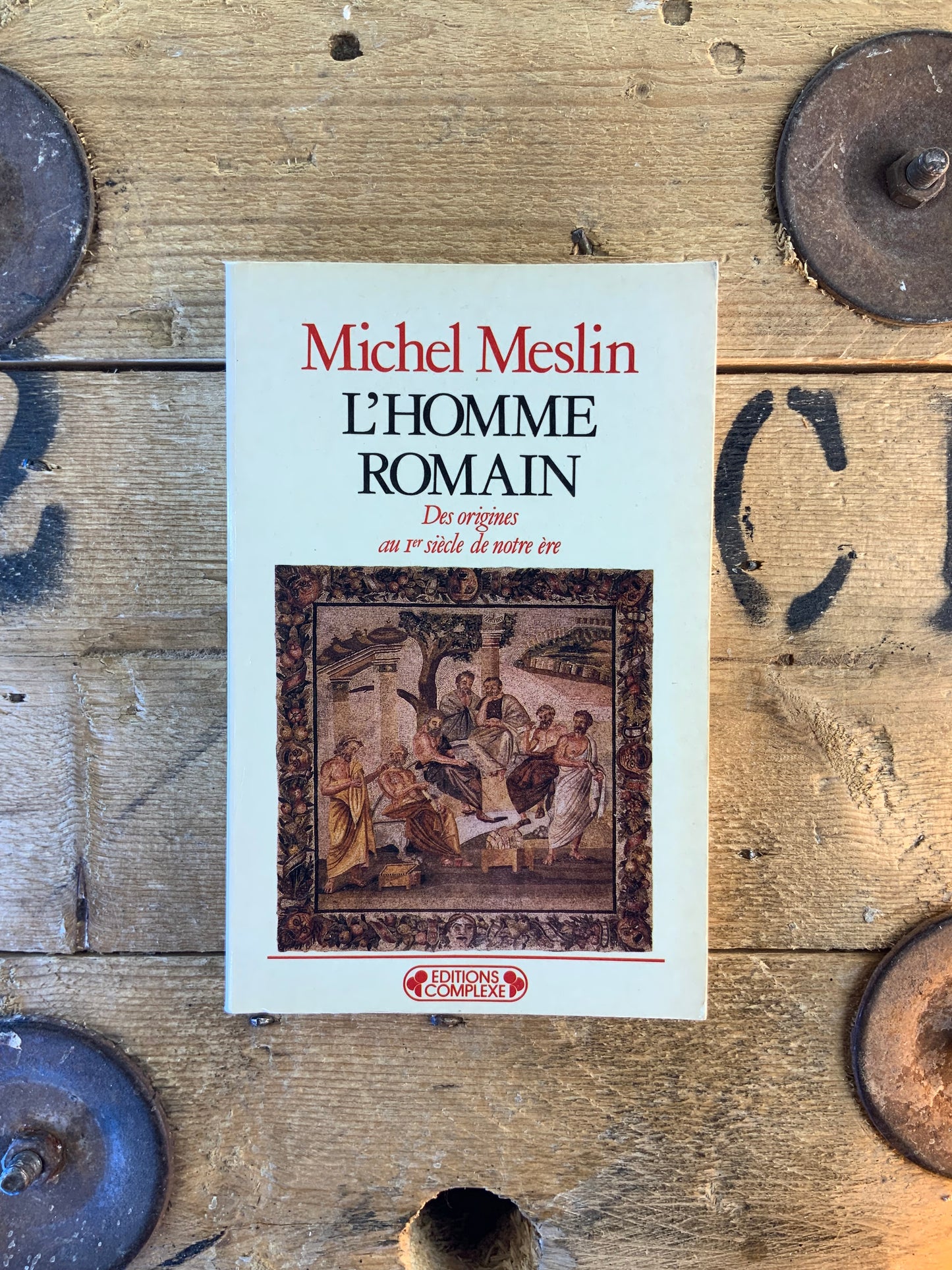 L’homme romain : des origines au 1er siècle de notre ère - Michel Meslin