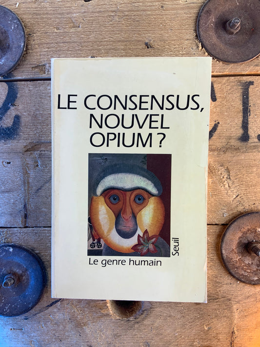 Le consensus, nouvel opium ?