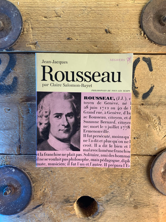 Jean-Jacques Rousseau - Claire Salomon-Bayet