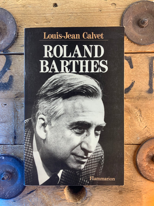 Roland Barthes - Louis-Jean Calvet