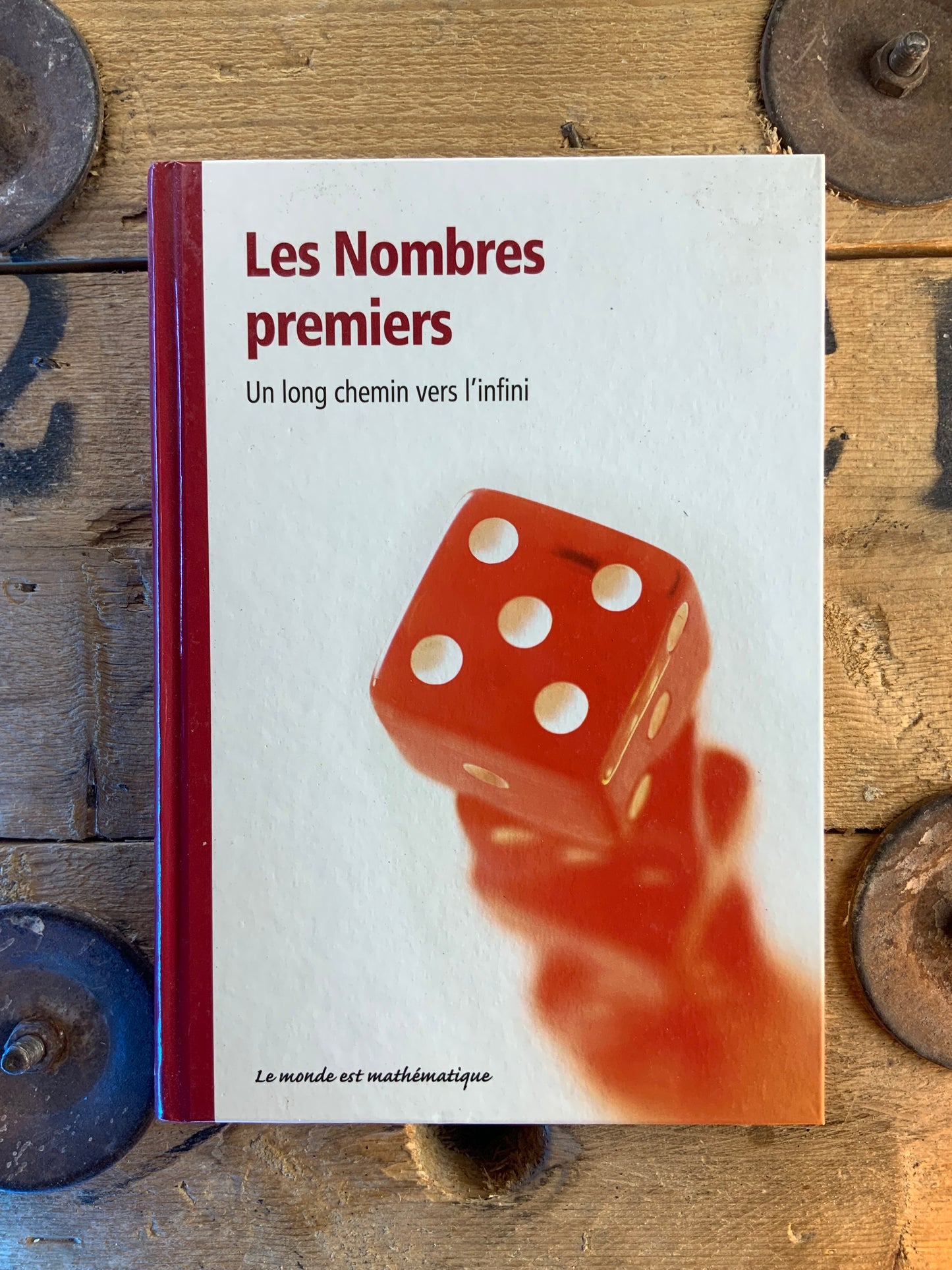 Les nombres premiers : un long chemin vers l’infini [ Collection Le Monde est Mathématique ]