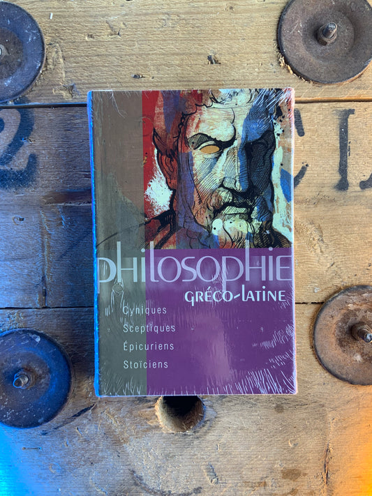 Philosophie Gréco-Latine : Cyniques Sceptiques Épicuriens Stoïciens