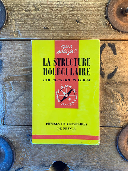 La structure moléculaire - Bernard Pullman