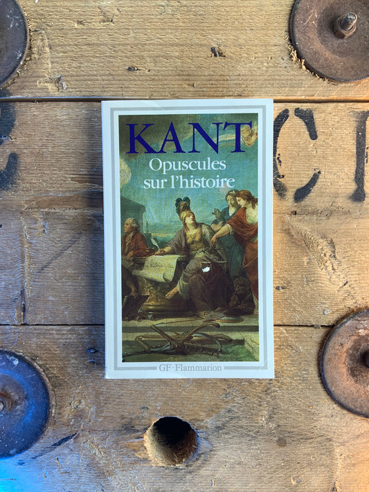 Opscules sur l’histoire - Emmanuel Kant