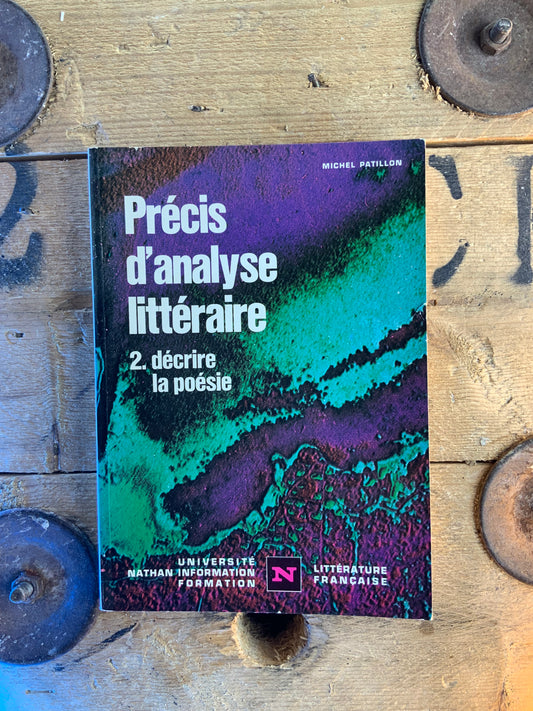 Précis d’analyse littéraire : décrire la poésie - Michel Patillon