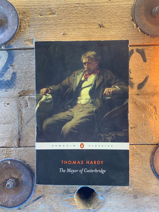 The mayor of Casterbridge - Thomas Hardy