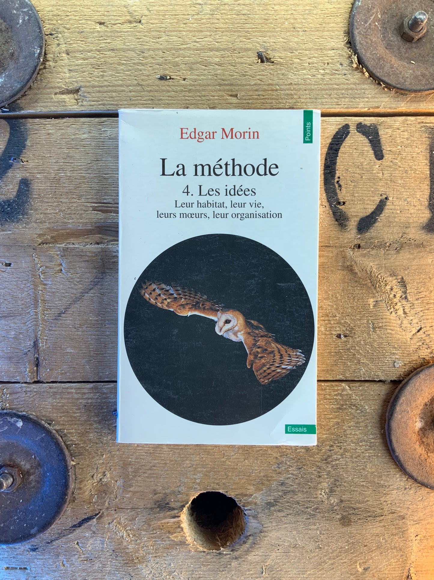 La méthode - Les idées : leur habitat, leur vie, leurs mœurs, leur organisation - Edgar Morin