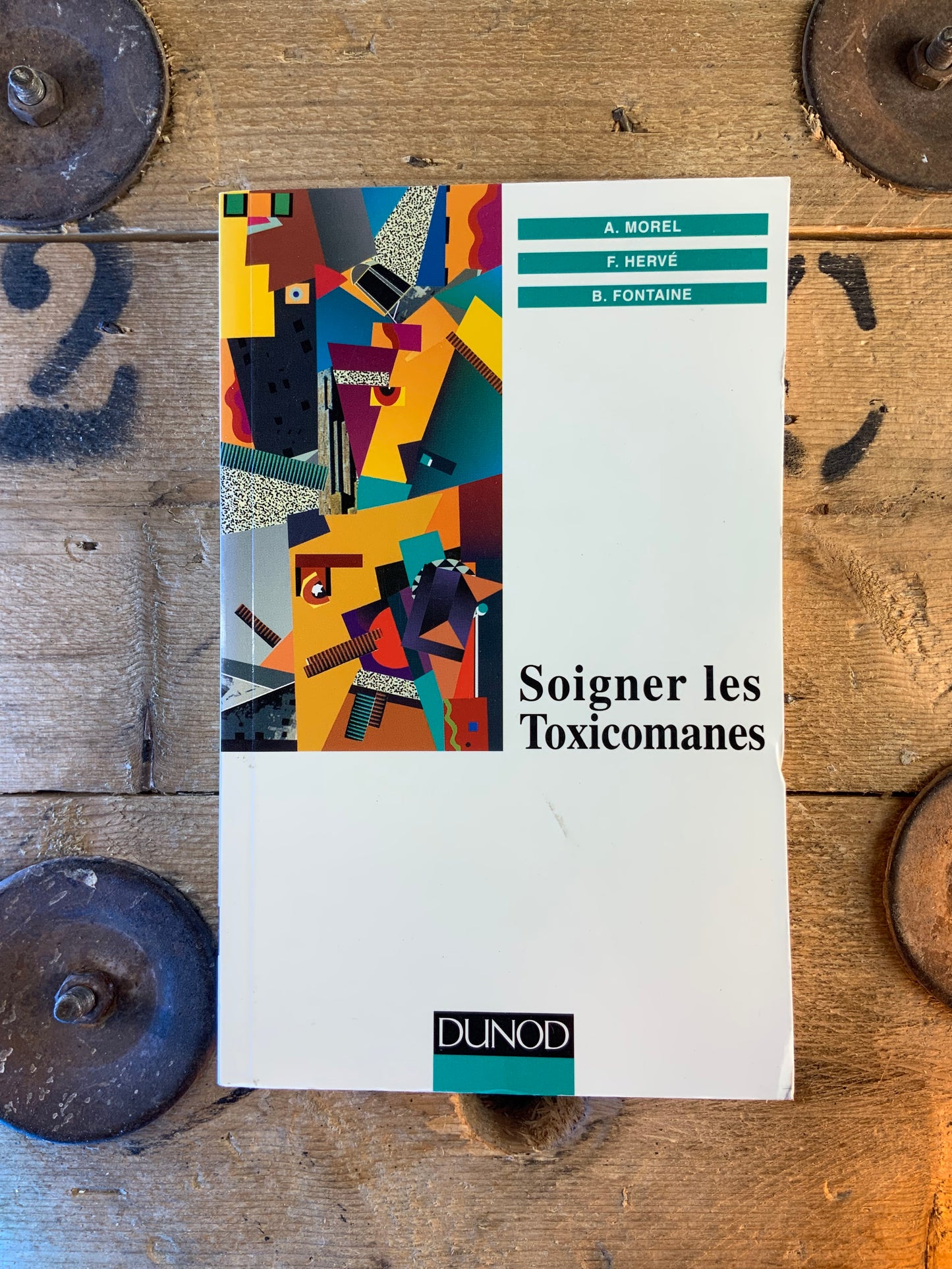 Soigner les toxicomanes - A. Morel, F. Hervé, B. Fontaine