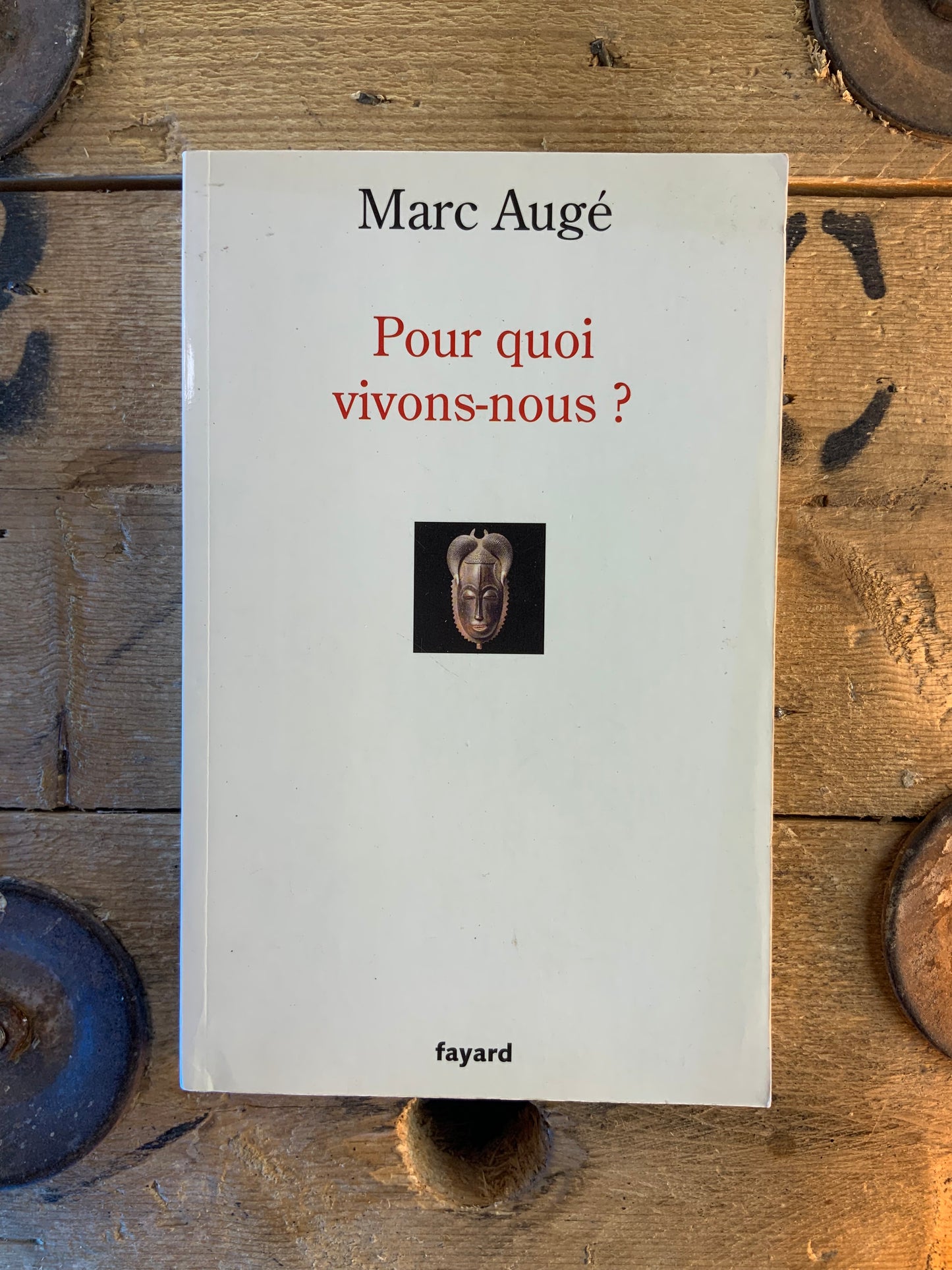 Pour quoi vivons-nous ? - Marc Augé