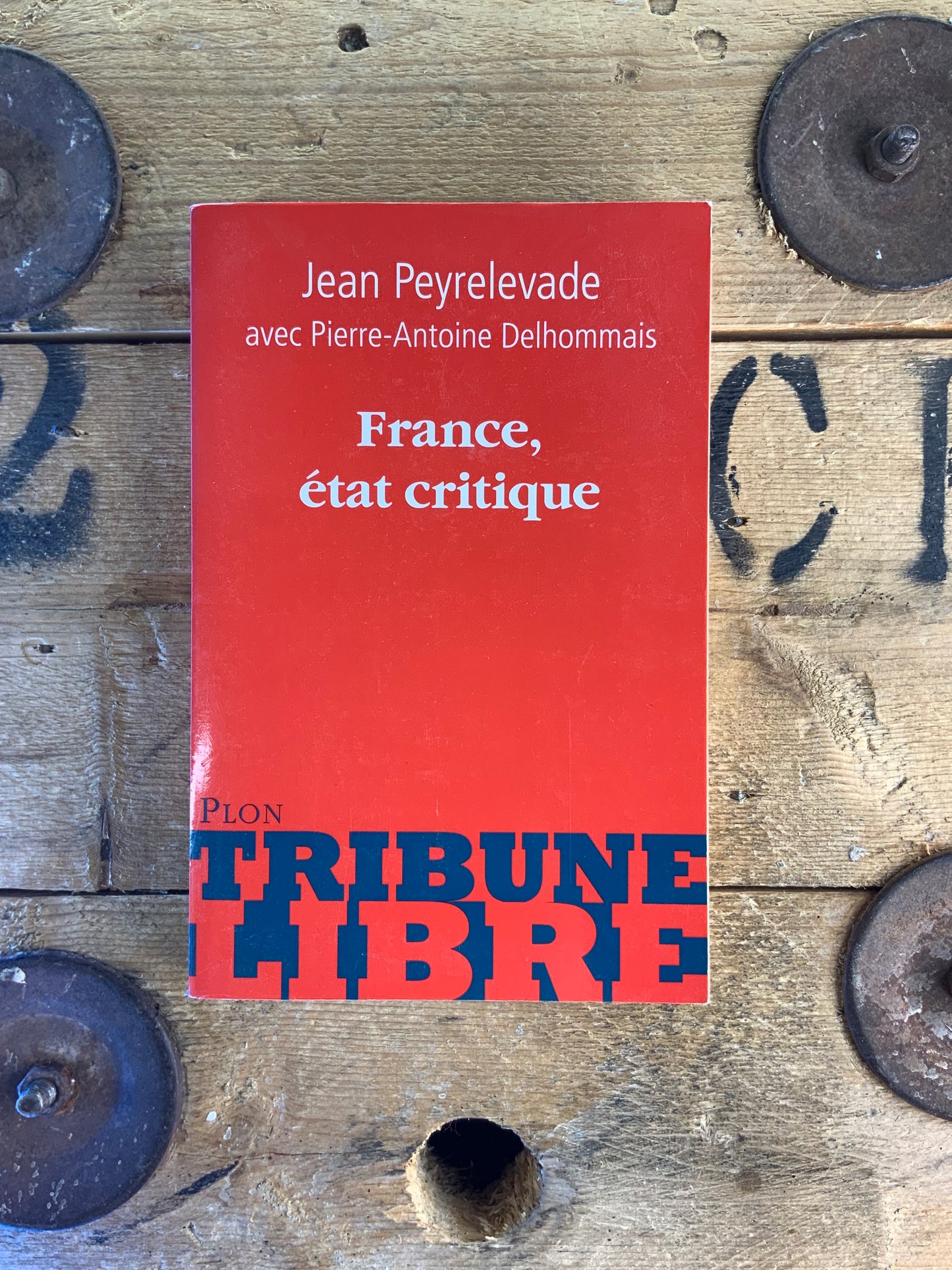 France, état critique - Jean Peyrelvade et Pierre-Antoine Delhommais