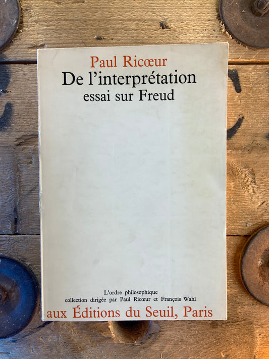 De l’interprétation : essai sur Freud - Paul Ricœur