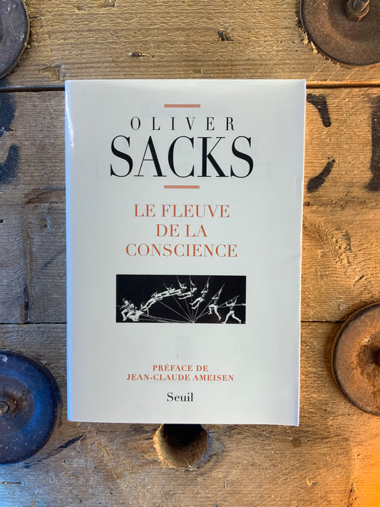 La fleuve de la conscience - Olivier Sacks