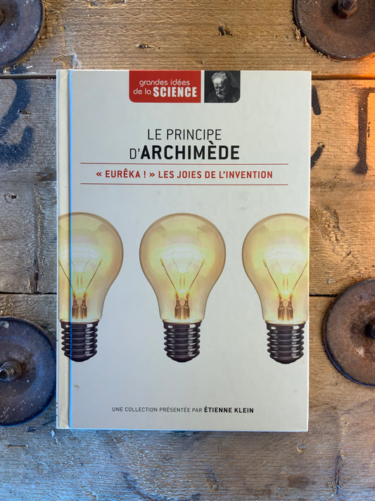 Le principe d’Archimède : « Eurêka ! » les joies de l’invention