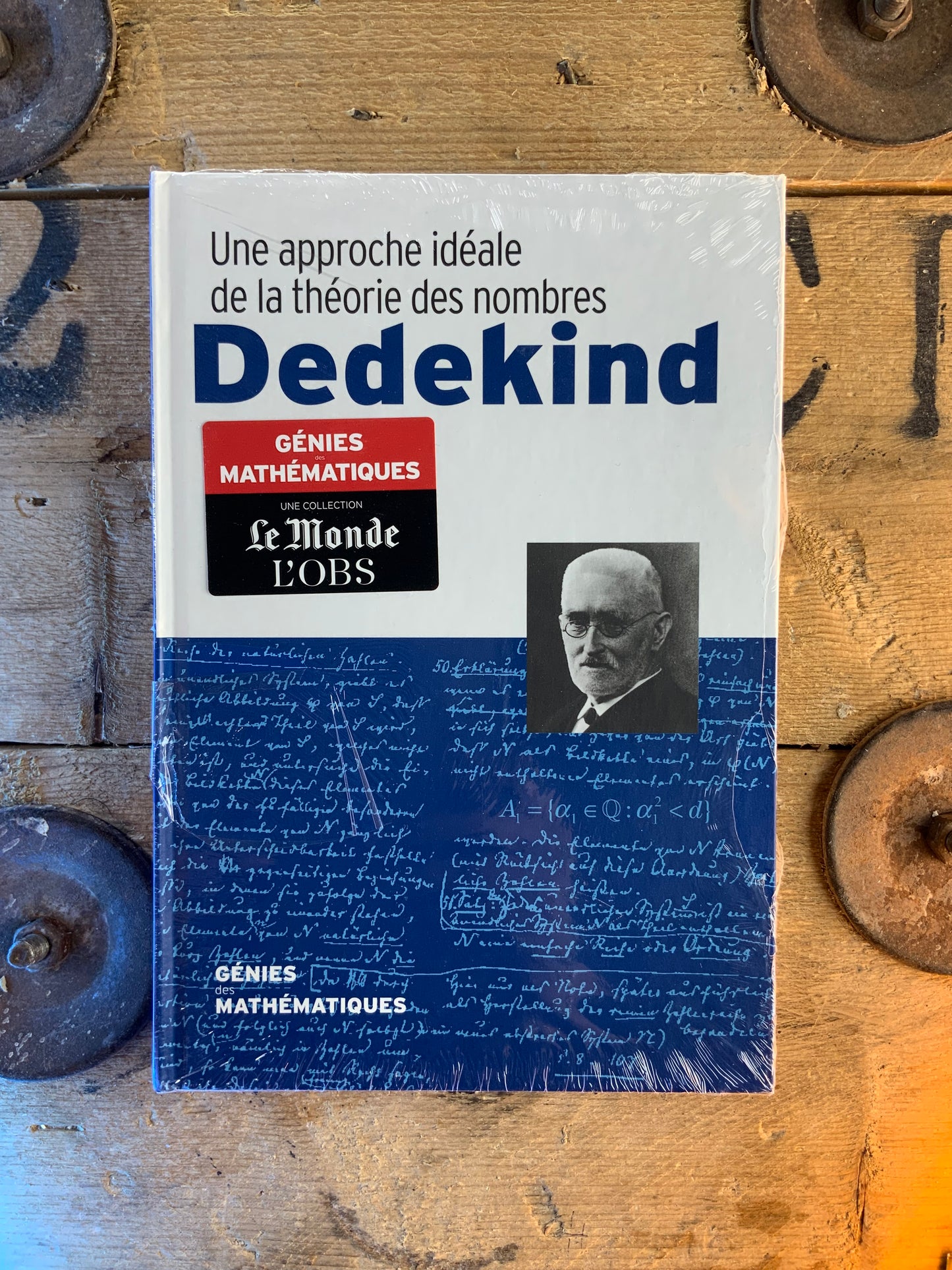 Dedekind : Une approche idéale de la théorie des nombres [ COLLECTION GÉNIES MATHÉMATIQUES ]