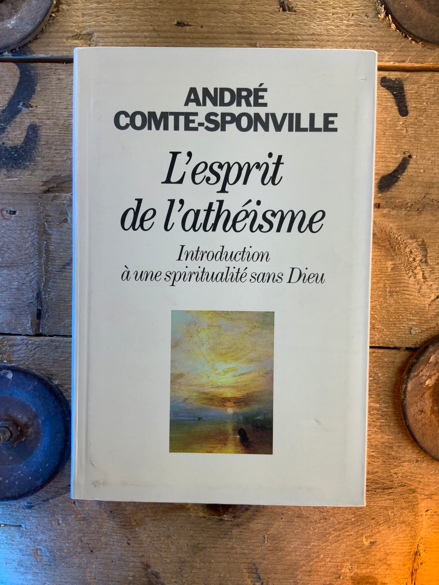 L’esprit de l’athéisme ´ introduction à une spiritualité sans Dieu - André Comte-Sponville