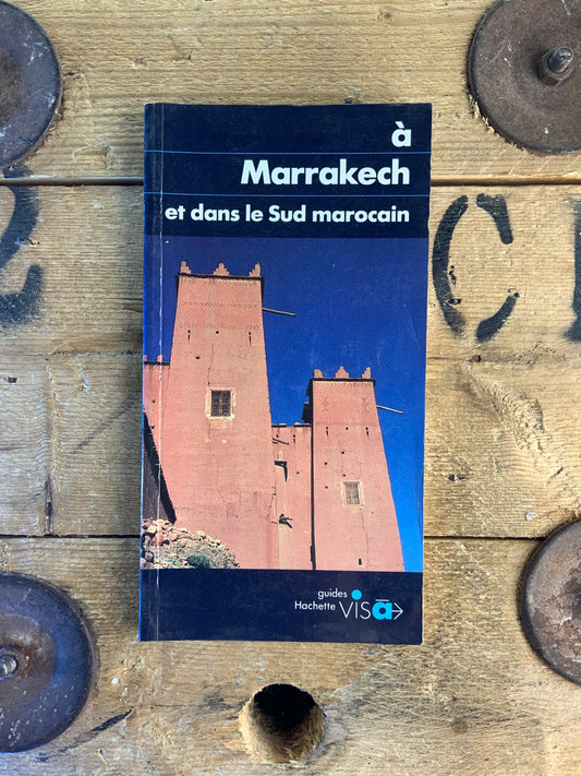 À Marrakech et dans le Sud marocain