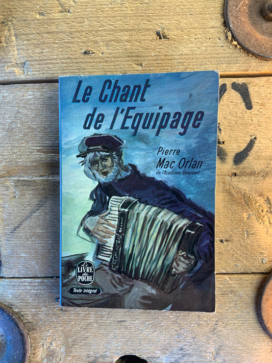 Le chant de l’équipage - Pierre Mac Orlan