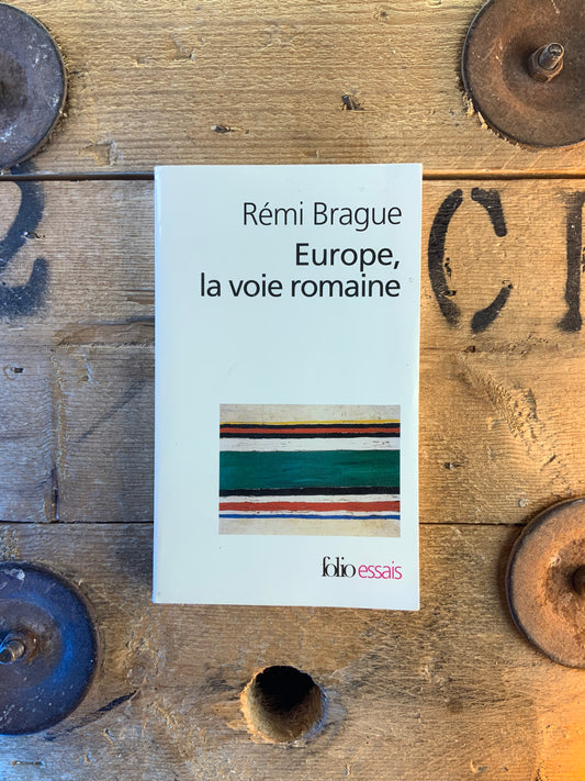 Europe, la voie romaine - Rémi Brague