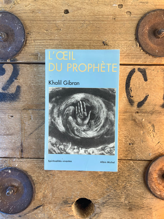 L’Œil du prophète - Khalil Gibran