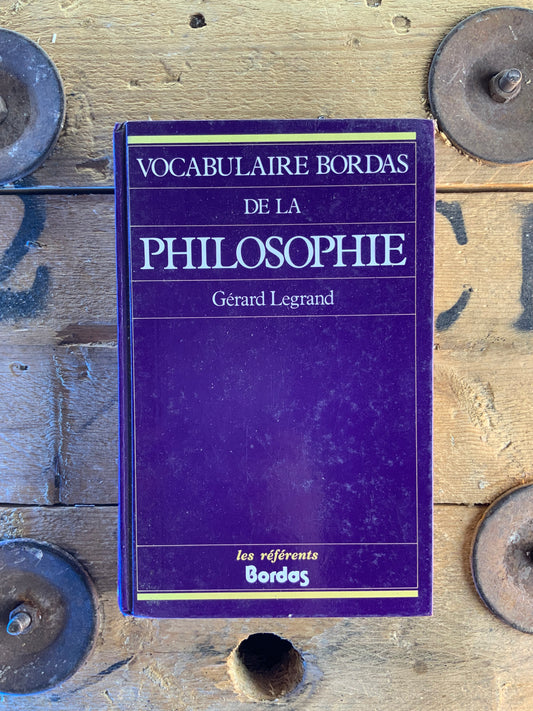 Vocabulaire de la philosophie - Gérard Legrand