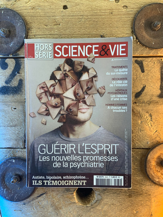Guérir l’esprit : les nouvelles promesses de la psychiatrie [ Science & Vie ]
