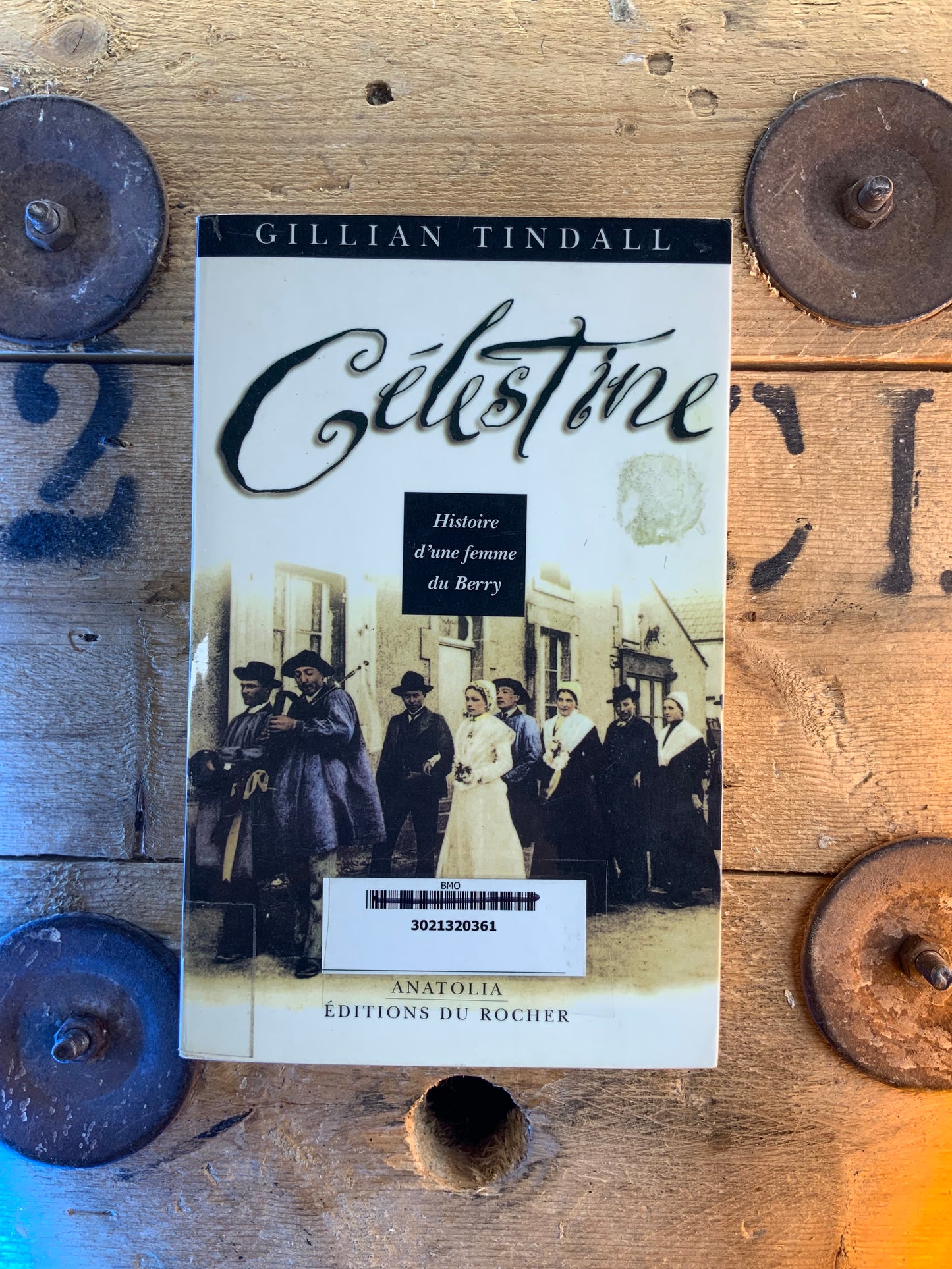 Célestine : histoire d’une femme de Berry - Gillian Tindall