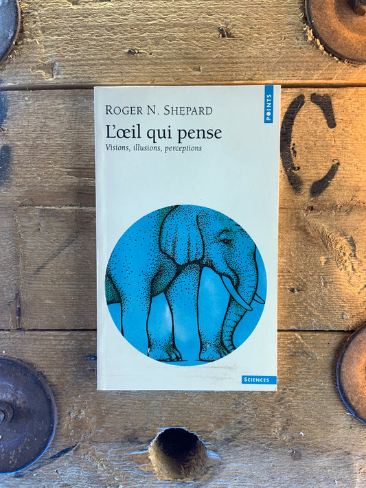 L’œuil qui pense : visions, illusions, perceptions - Roger N. Shepard