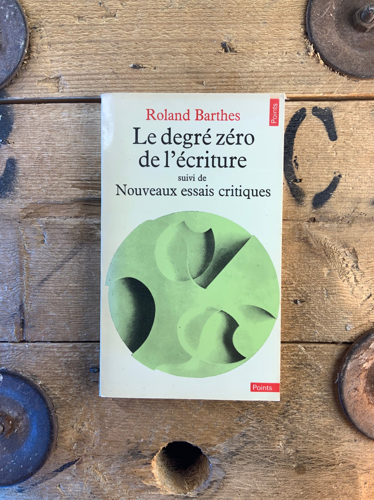 Le degré zéro de l’écriture, suivi de Nouveaux essais critiques - Roland Barthes