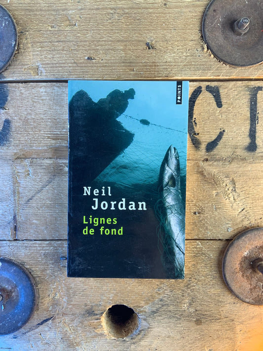 Lignes de fond - Neil Jordan