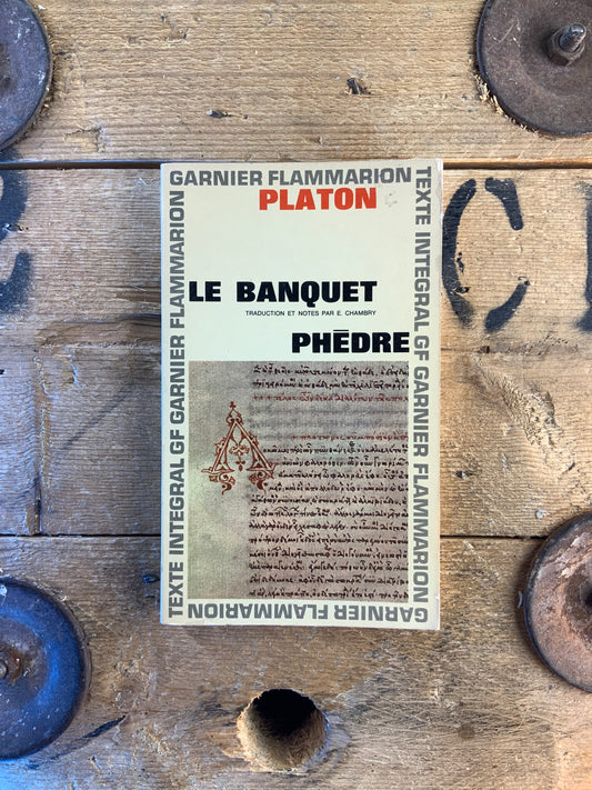 Le banquet . Phèdre - Platon