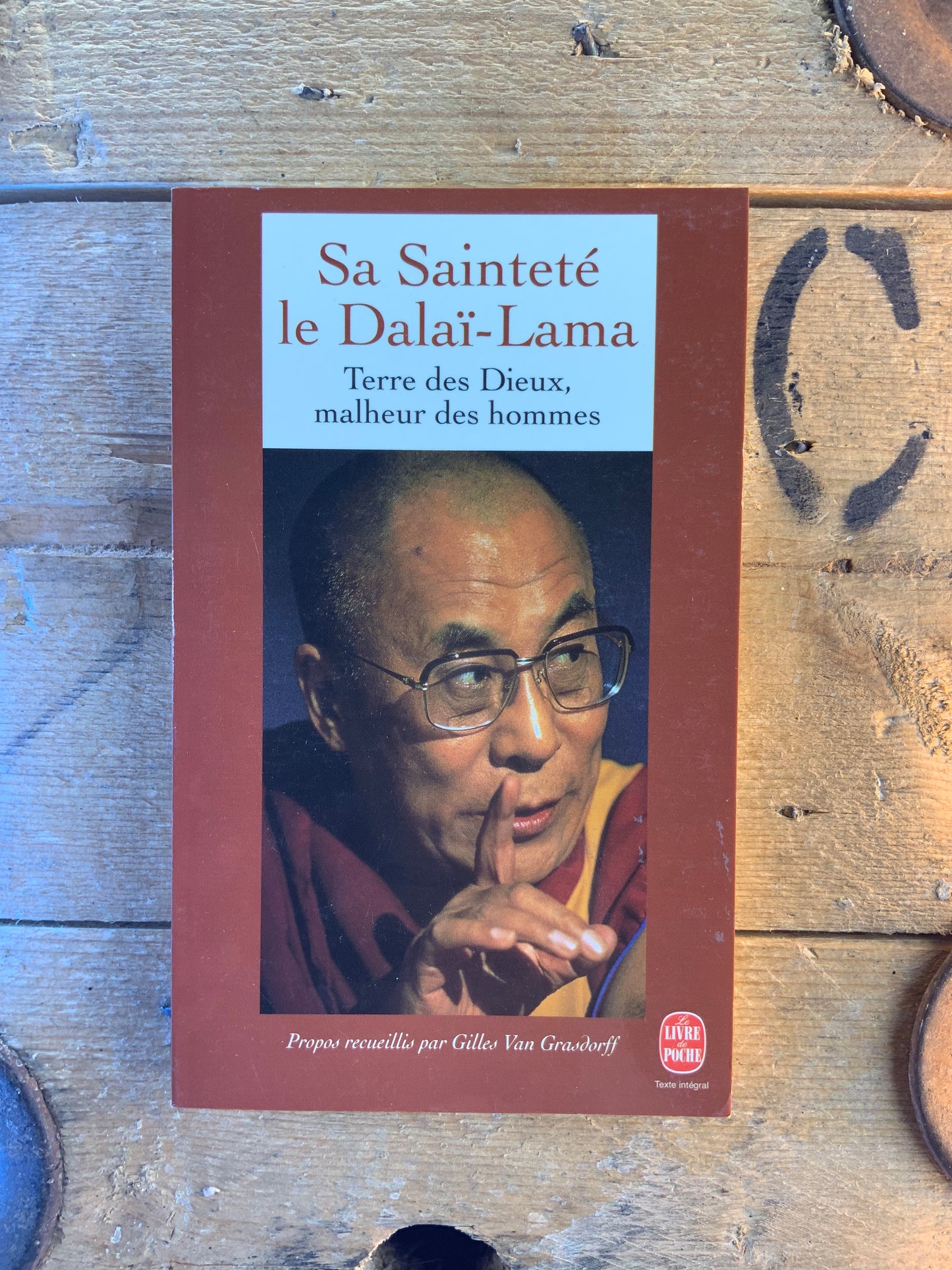 Sa sainteté le Dalaï-Lama : terre des dieux, malheur des hommes