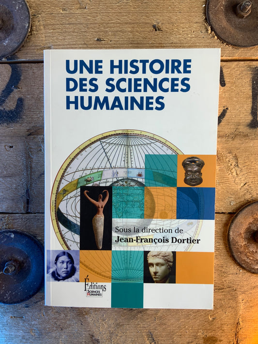 Une histoire des sciences humaines - Jean-François Dortier