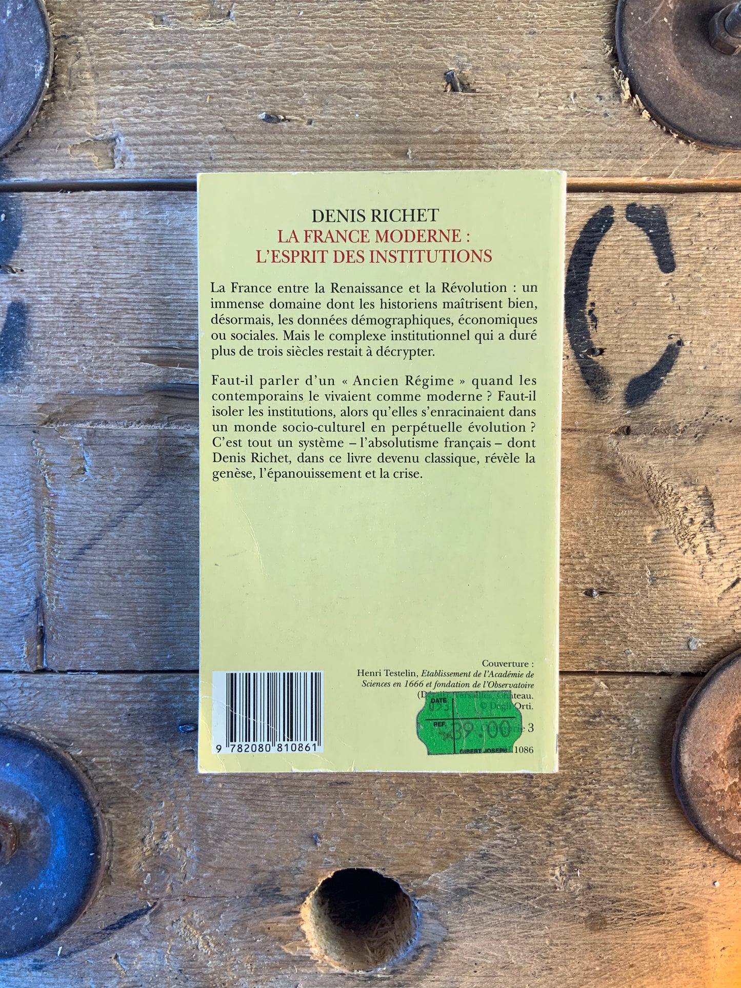 La France moderne : l’esprit des institutions - Denis Richet