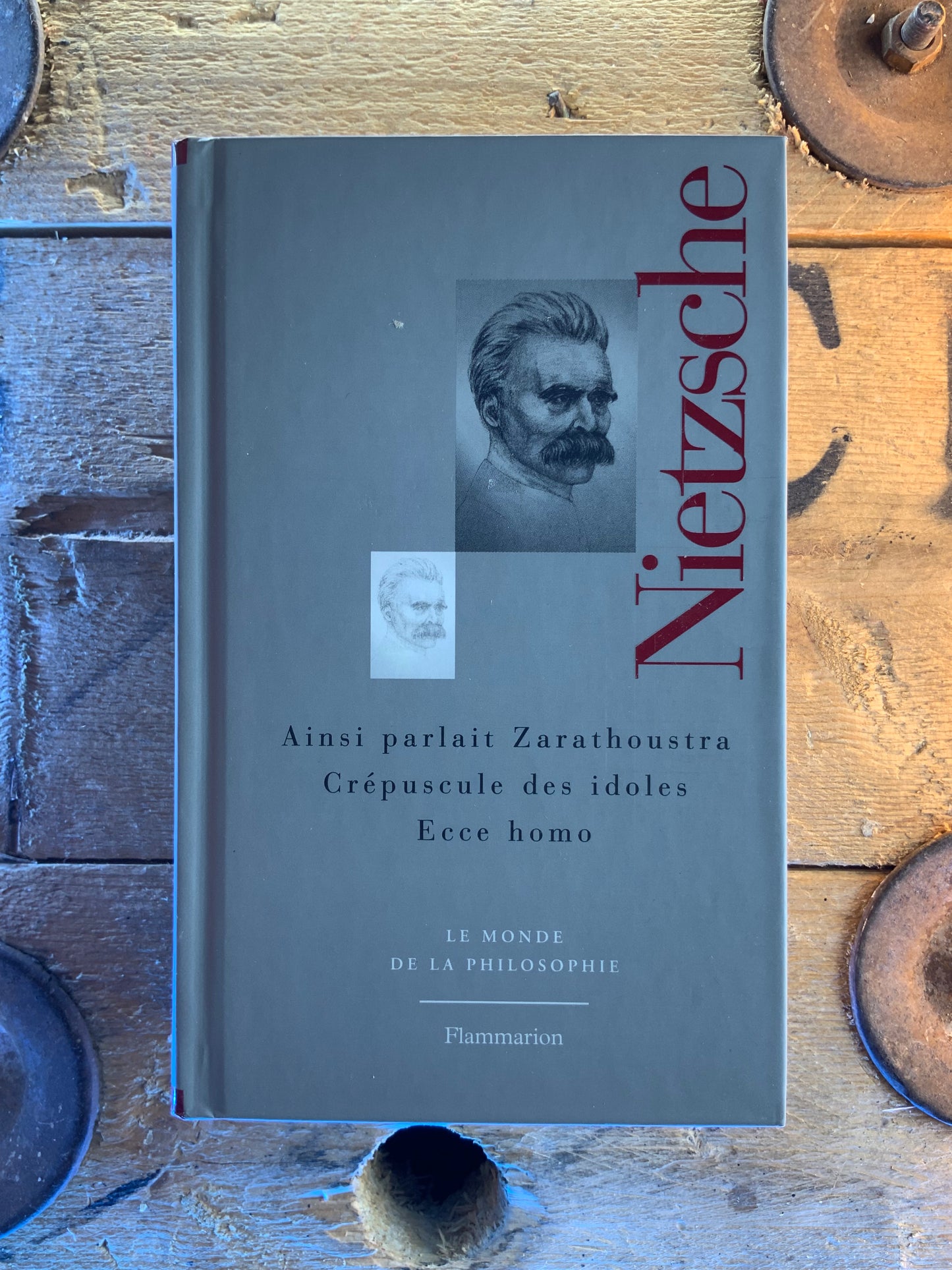 Ainsi parlait Zarathoustra, Crépuscule des idoles, Ecce Homo - Friedrich Nietzsche