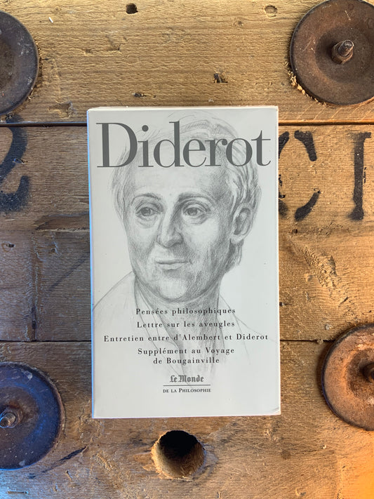 Pensées philosophiques . Lettres sur les aveugles . Entretien entre d’Alembert et Diderot . Supplément au voyage de Bougainville - Alexandre Diderot