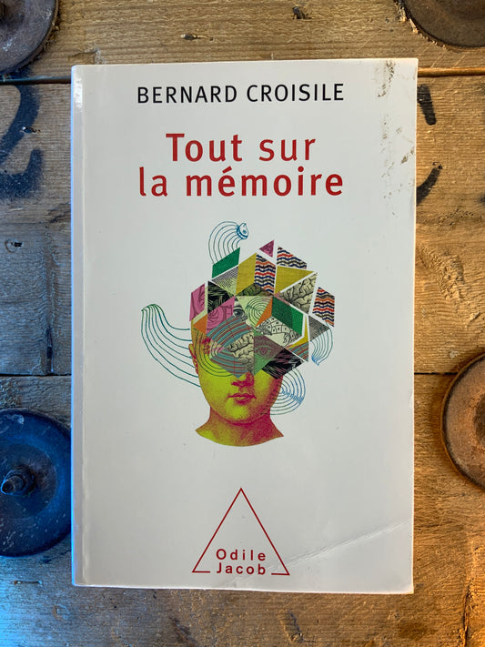 Tout sur la mémoire - Bernard Croisile