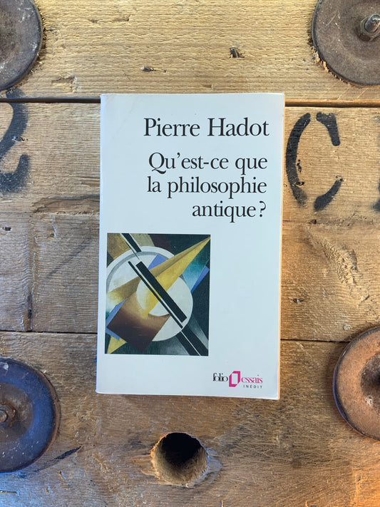 Qu’est-ce que la philosophie antique - Pierre Hadot