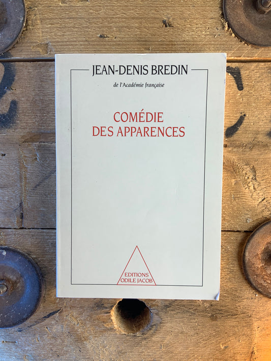 Comédie des apparences - Jean-Denis Bredin