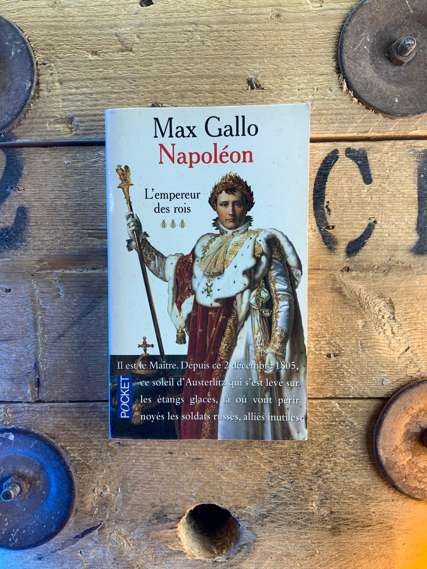 Napoléon : l’empereur des rois - Max Gallo