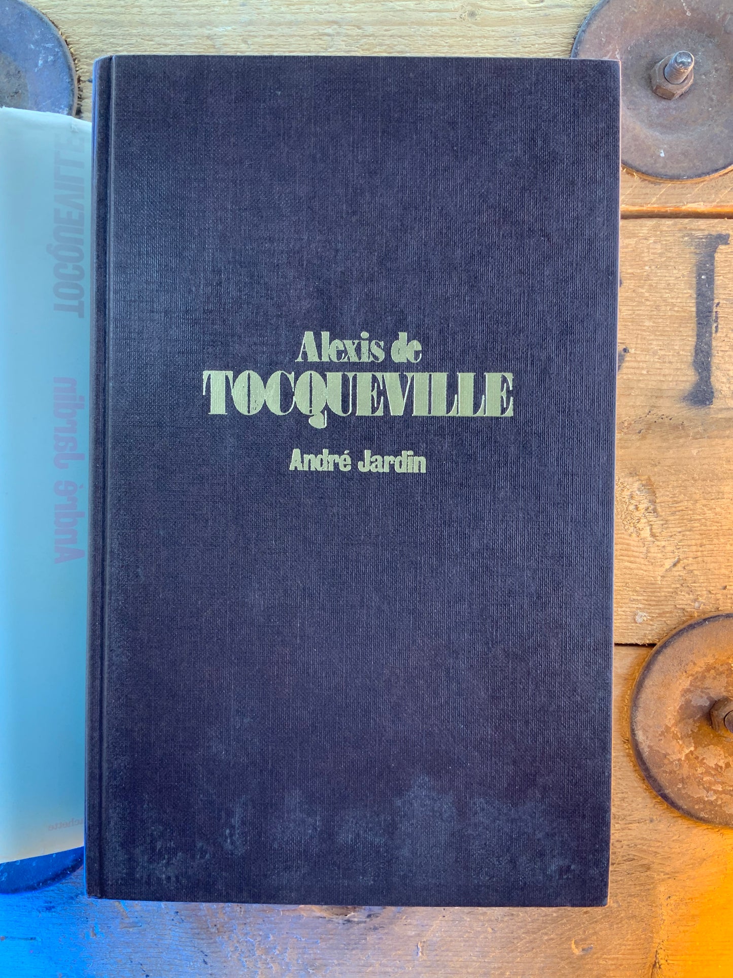 Alexis de Tocqueville 1805-1859 - André Jardin