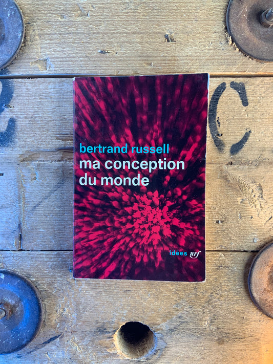 Ma conception du monde - Bertrand Russell