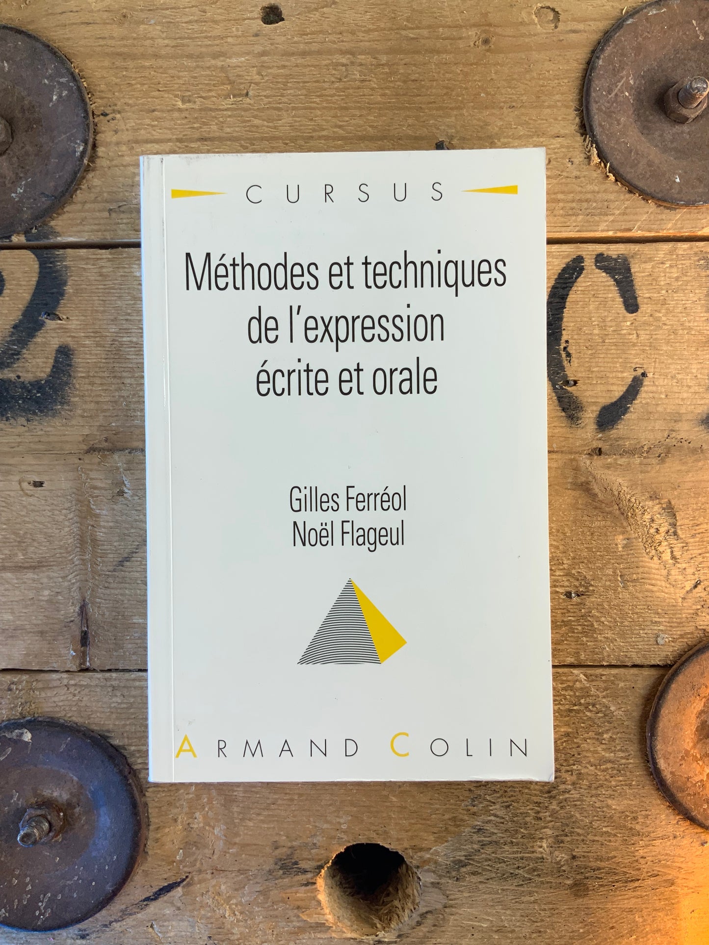 Méthodes et techniques de l’expression écrite et orale - Gilles Ferréol et Noël Flageul