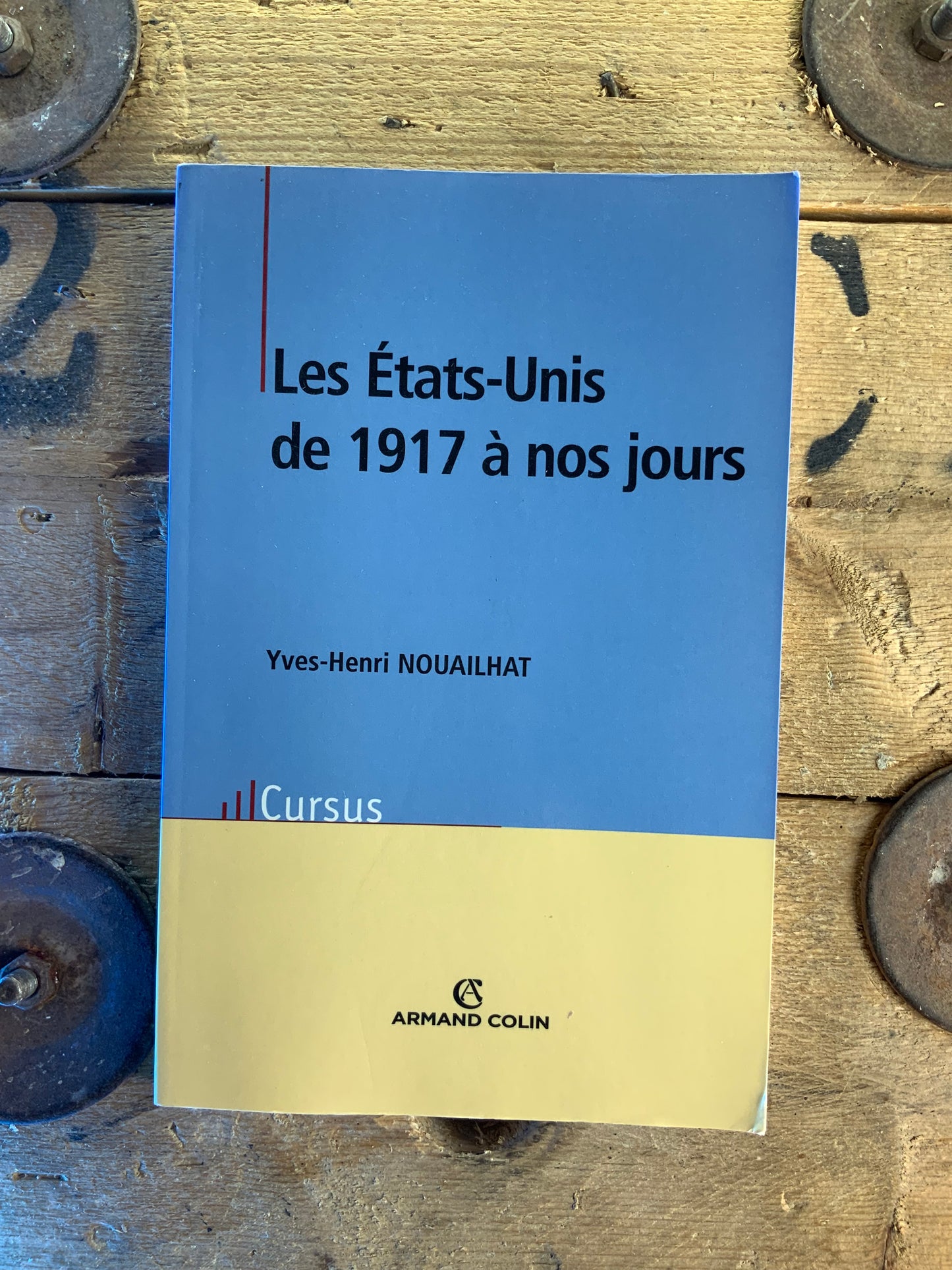 Les États-Unis de 1917 à nos jours - Yves-Nouri Nouailhat