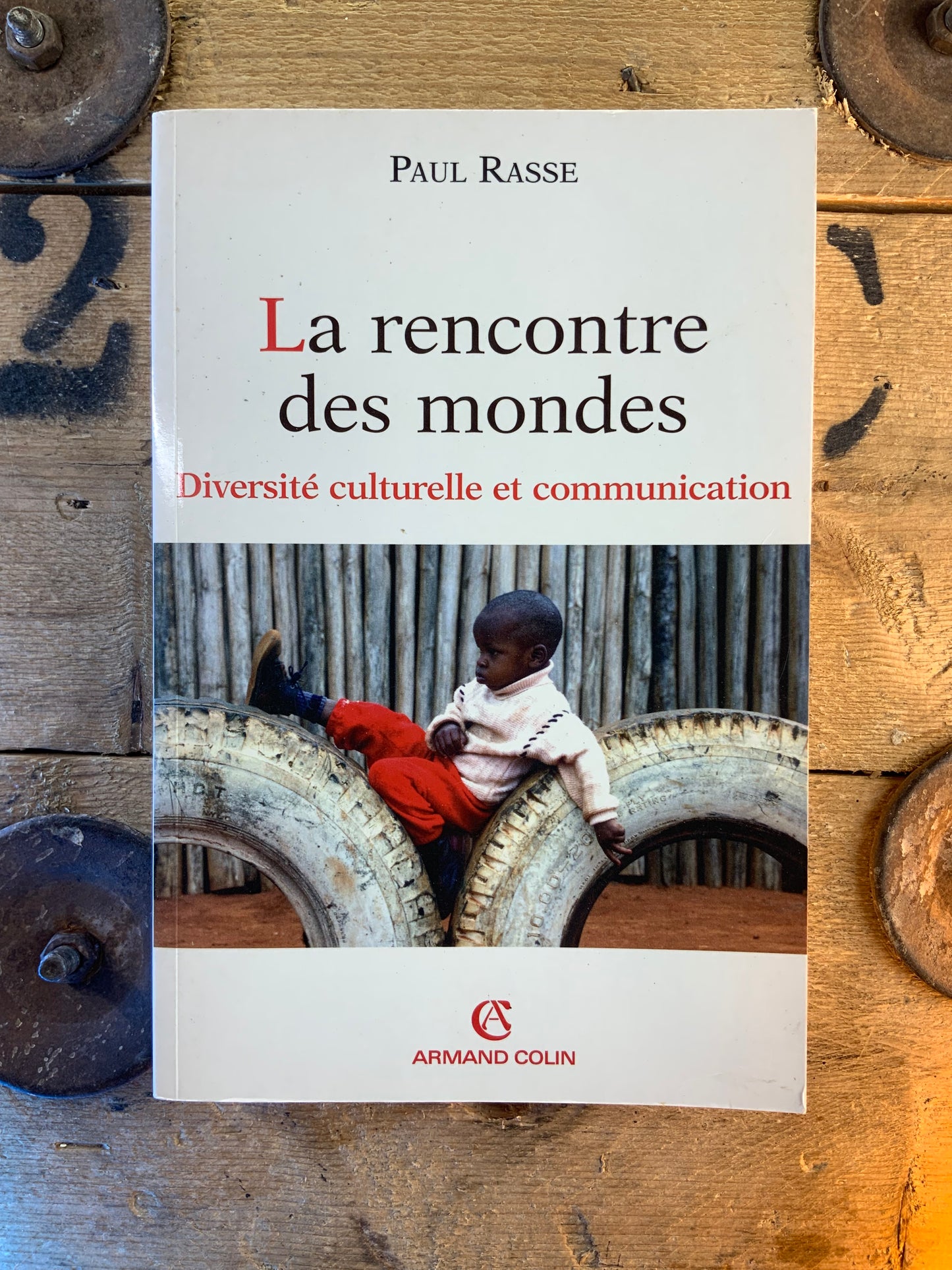 La rencontre des mondes : diversité culturelle et communication - Paul Rasse