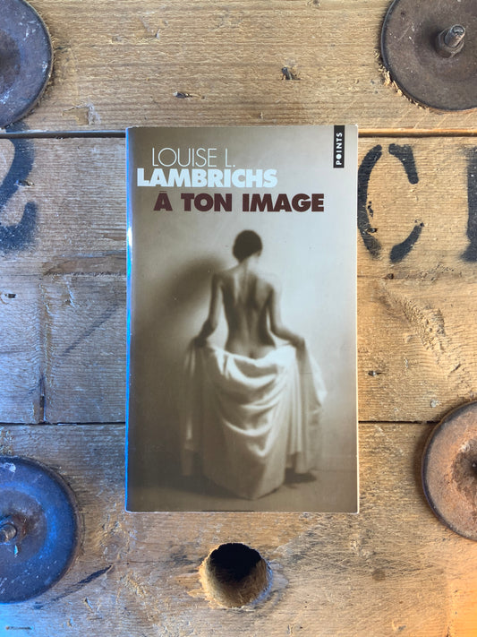 À ton image - Louise L. Lambrichs