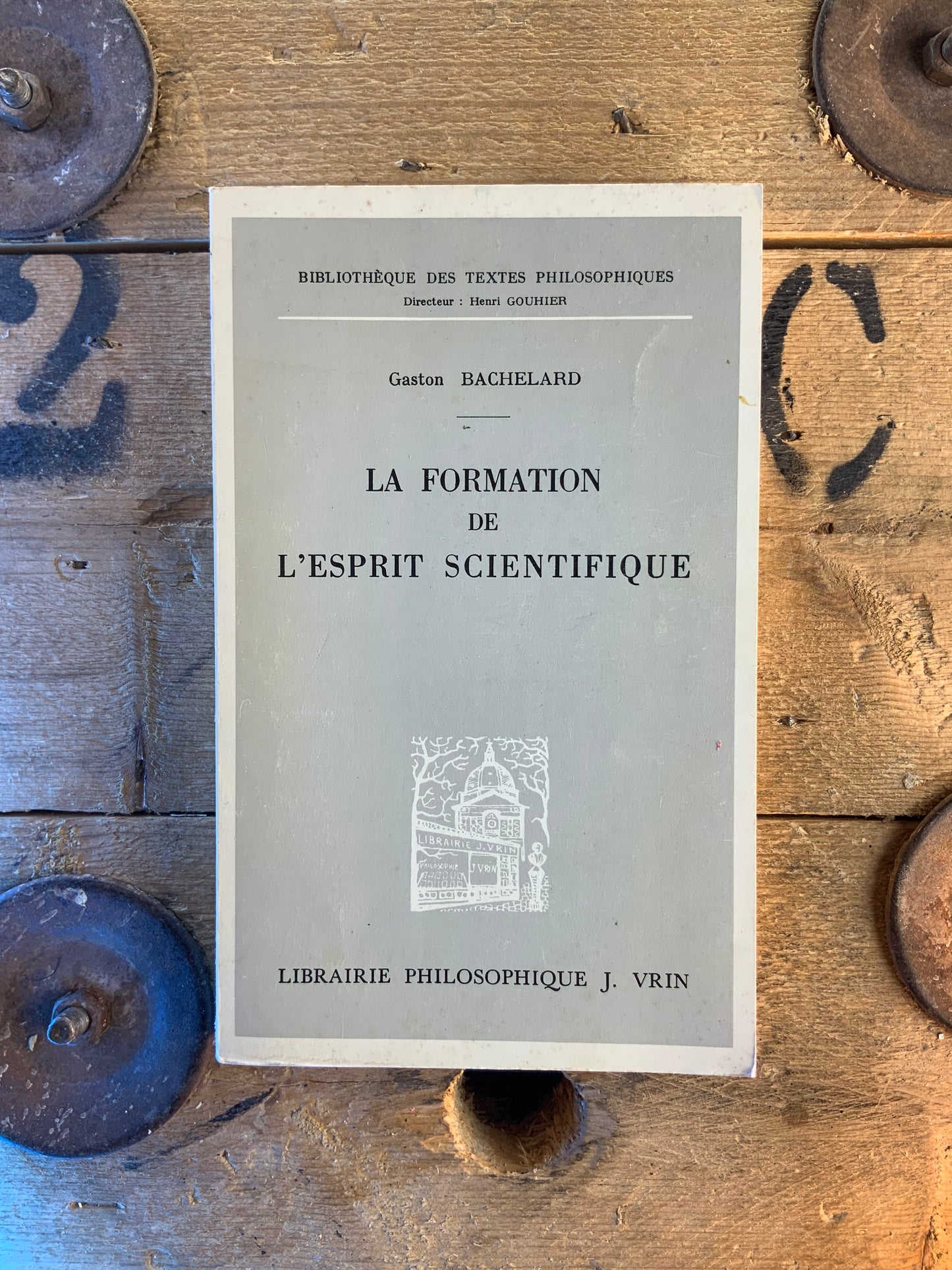 La formation de l’esprit scientifique - Gaston Bachelard