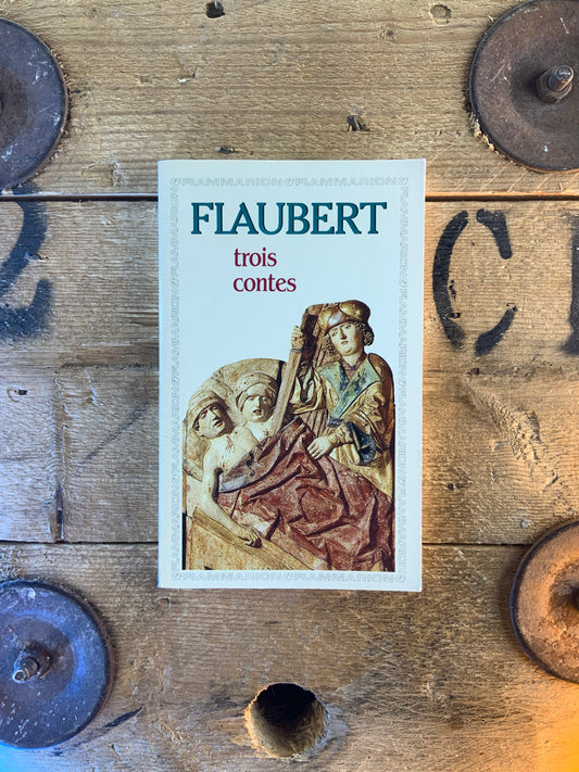 Trois contes - Gustave Flaubert