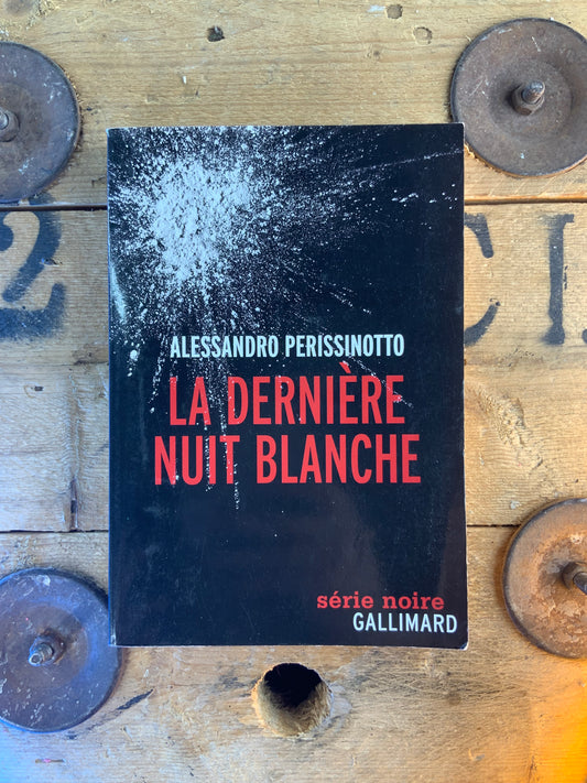 La dernière nuit blanche - Alessandro Perissinotto