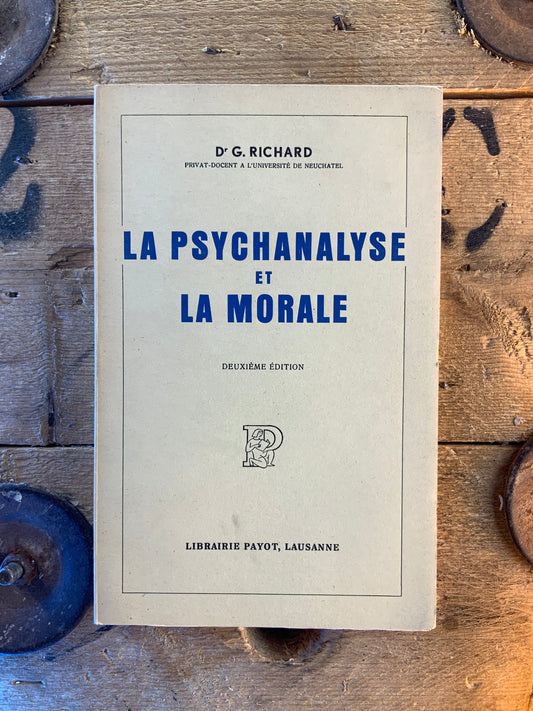 La psychanalyse et la morale - G. Richard